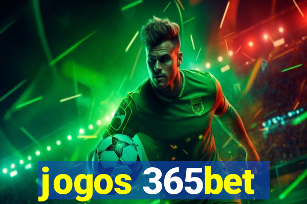 jogos 365bet